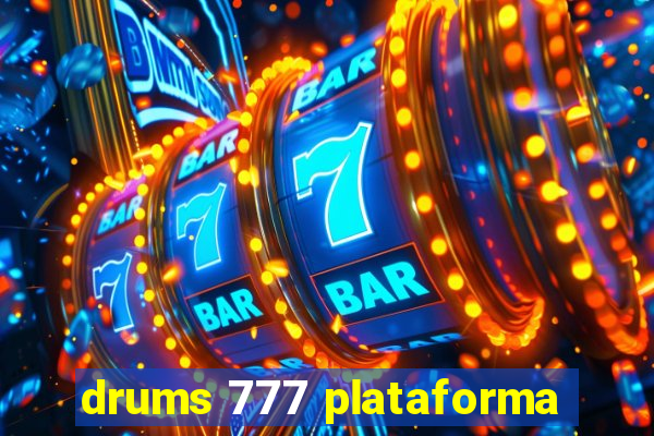 drums 777 plataforma